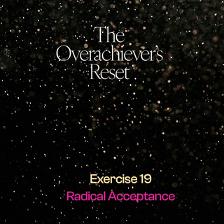 Reset Exercise: Radical Acceptance Practice
