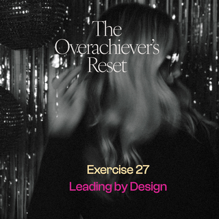 Reset Exercise: Leading by Design