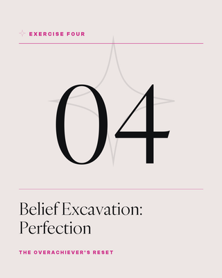 Exercise 4: Belief Excavation Perfection