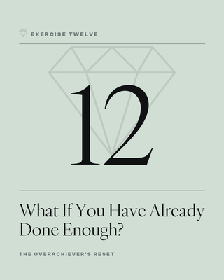 Exercise 12: What If You Have Already Done Enough
