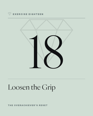 Exercise 18: Loosen the Grip