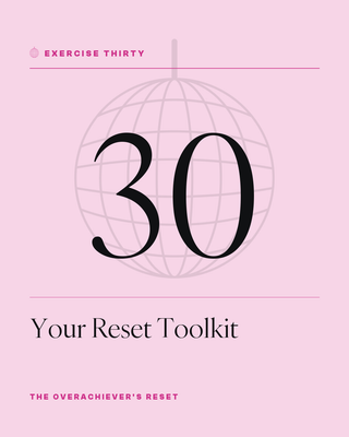Exercise 30: Your Reset Toolkit